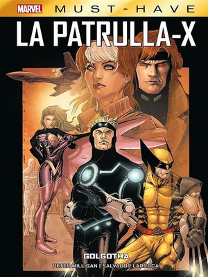 cover image of Marvel Must Have La Patrulla-X 1. Golgotha